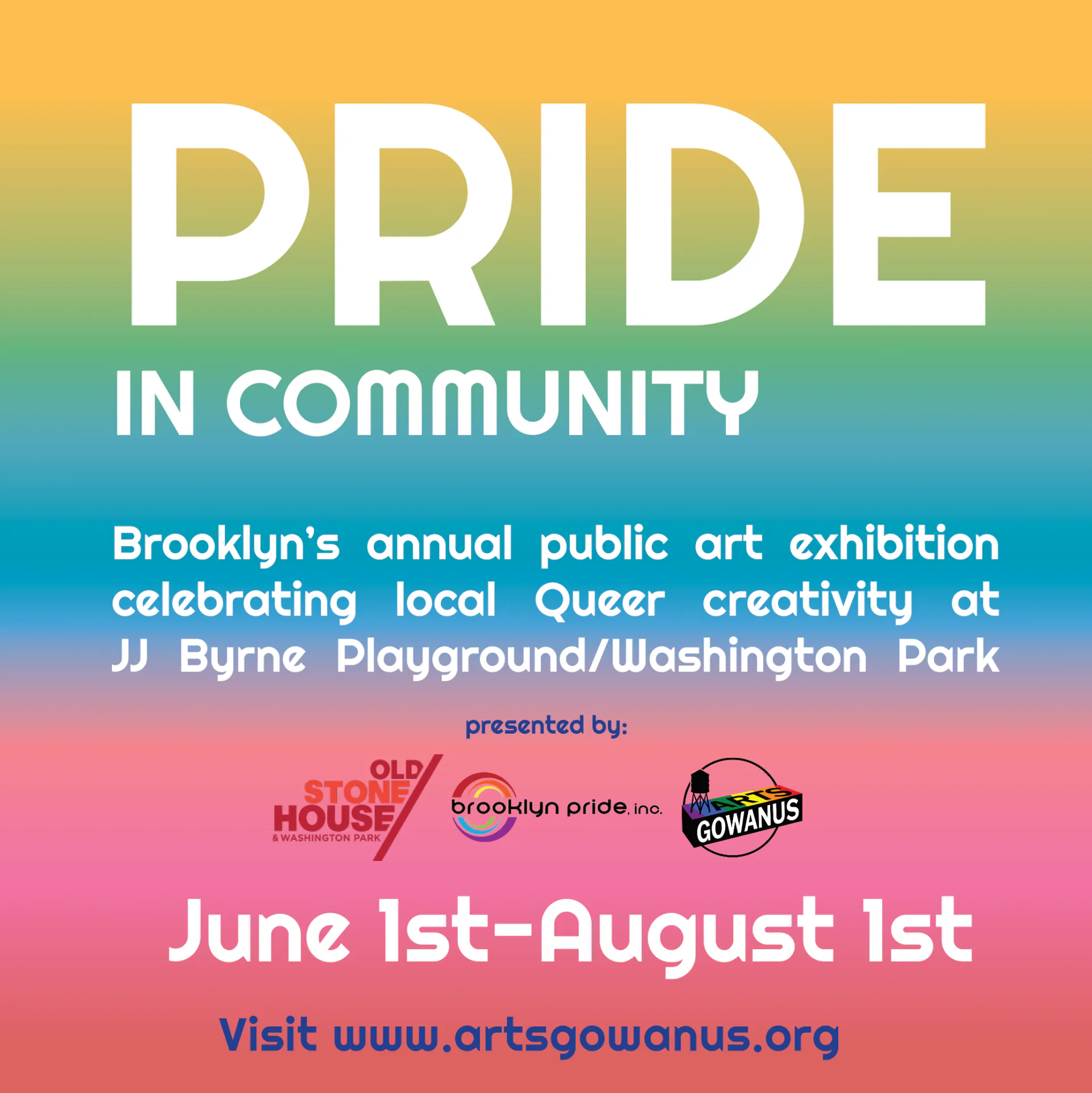 Colorful rainbow gradient poster advertising "Pride in Community" exhibition at JJ Byrne Playground, June 1st–August 1st, presented by Arts Gowanus.