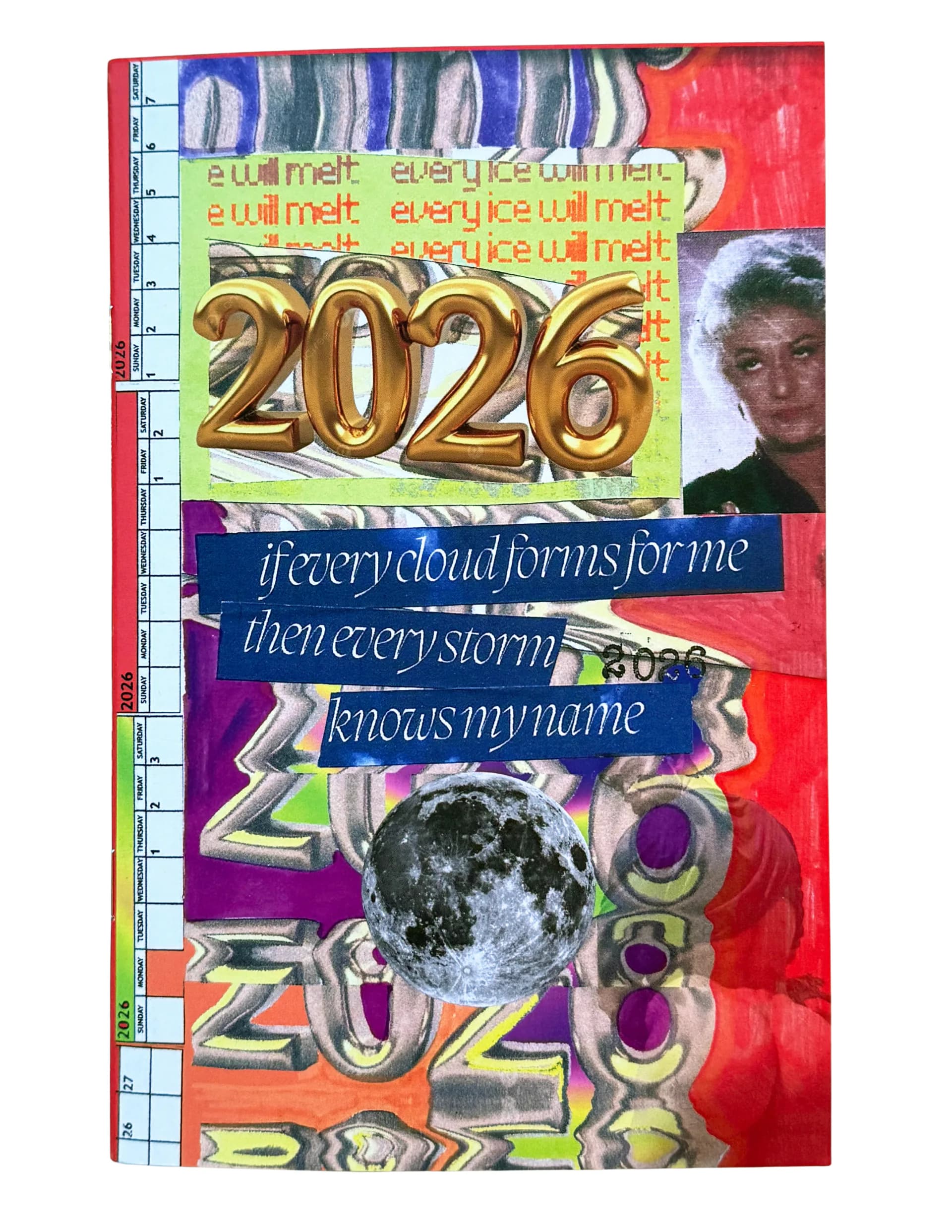 Mixed-media collage on notebook paper featuring gold 2026 numerals, moon photograph, portrait fragment, repeated text, and colorful abstract background.