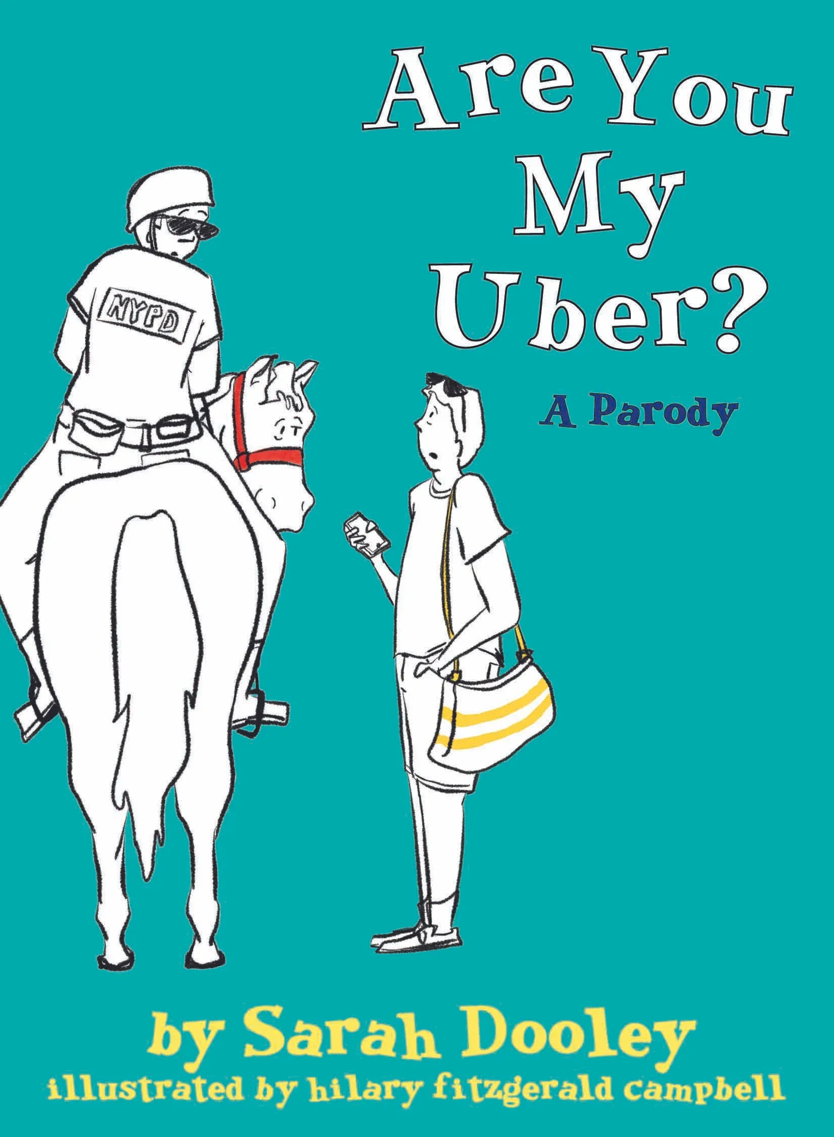 Are You My Uber? illustrated parody book cover showing NYPD officer on horse and confused rider