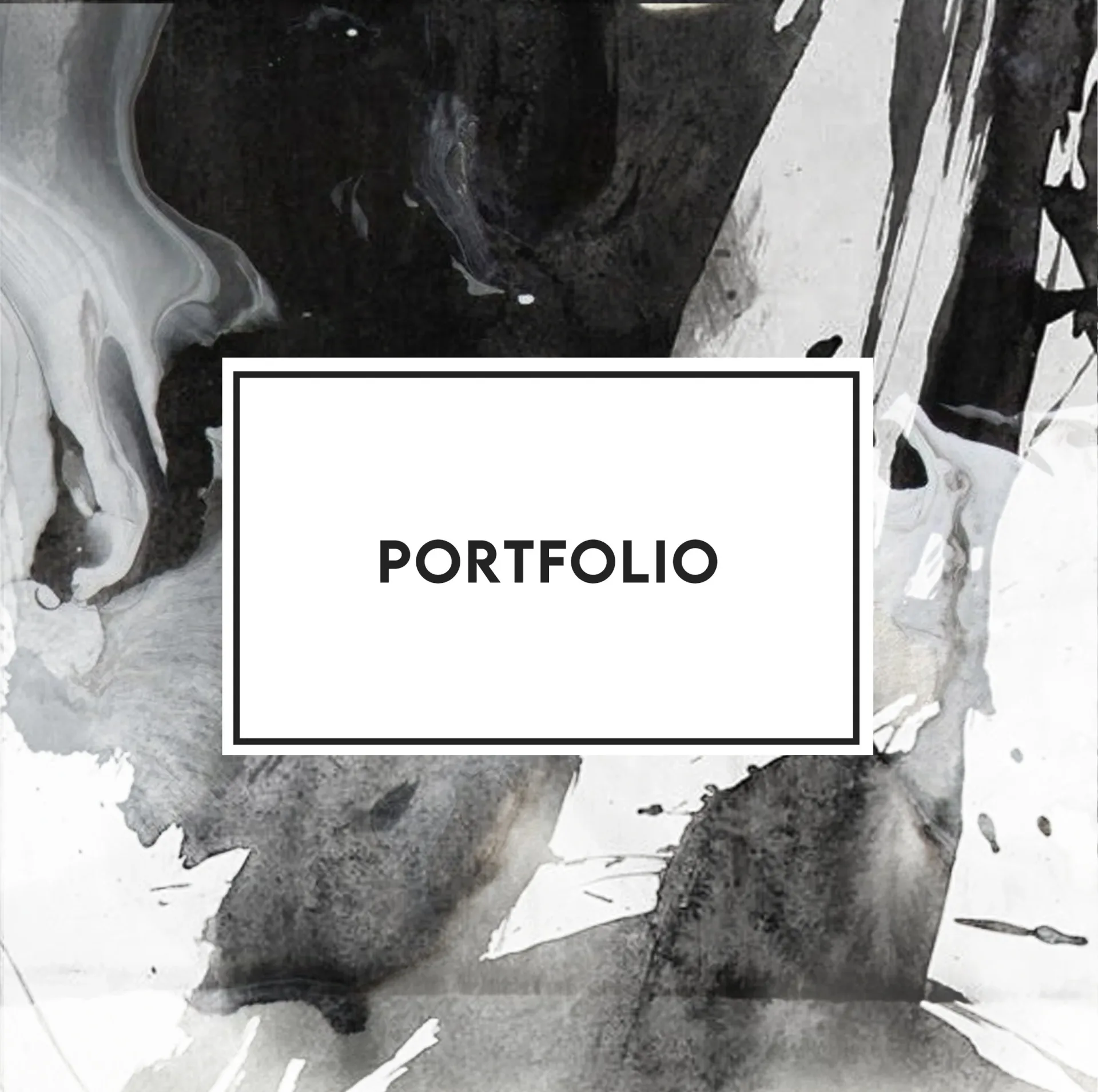 Abstract black and white ink or watercolor background with centered white rectangle containing the word 'PORTFOLIO' in sans-serif type.