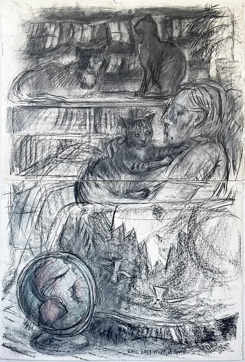 Large multi-panel charcoal drawing titled 'Epic Last Night at Home' with cats, figures, and a globe
