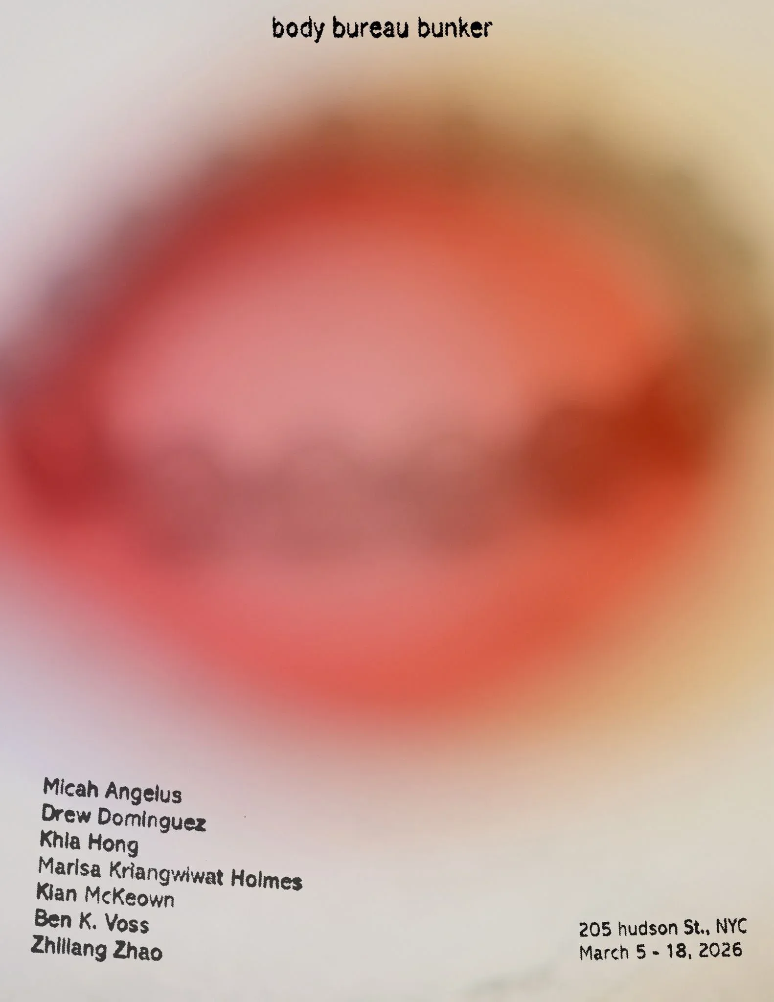 Exhibition poster for 'body bureau bunker' March 5–18, 2026, featuring blurred red and orange abstract form with artist names and 205 Hudson St address.