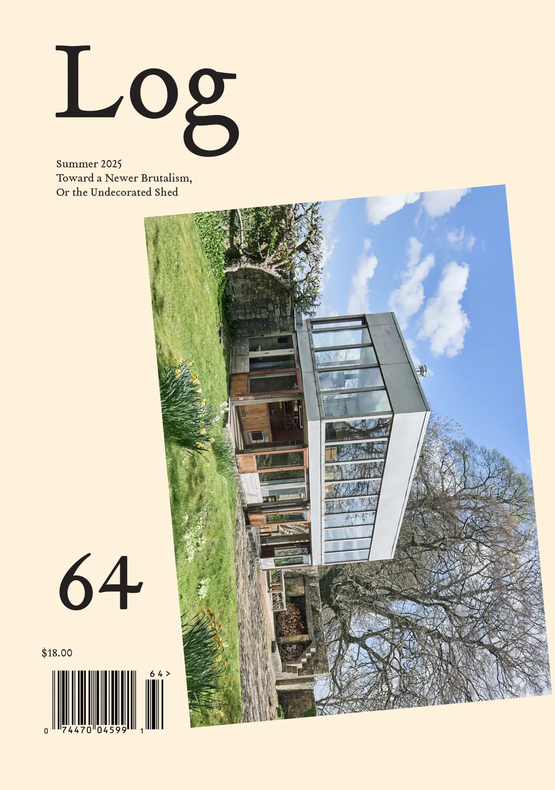 Log magazine issue 64 cover (Summer 2025, Toward a New Brutalism theme) featuring a photograph of a modern glass and concrete residential building photographed at an angle against green landscape and blue sky.