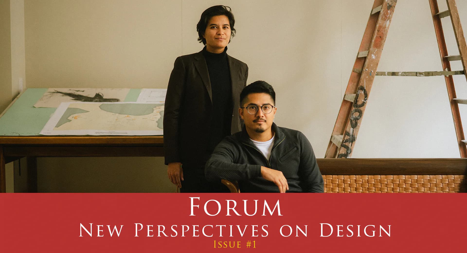 Two men in an interior workspace with architectural drawings and a ladder; red banner below reads 'Forum New Perspectives on Design Issue #1'.