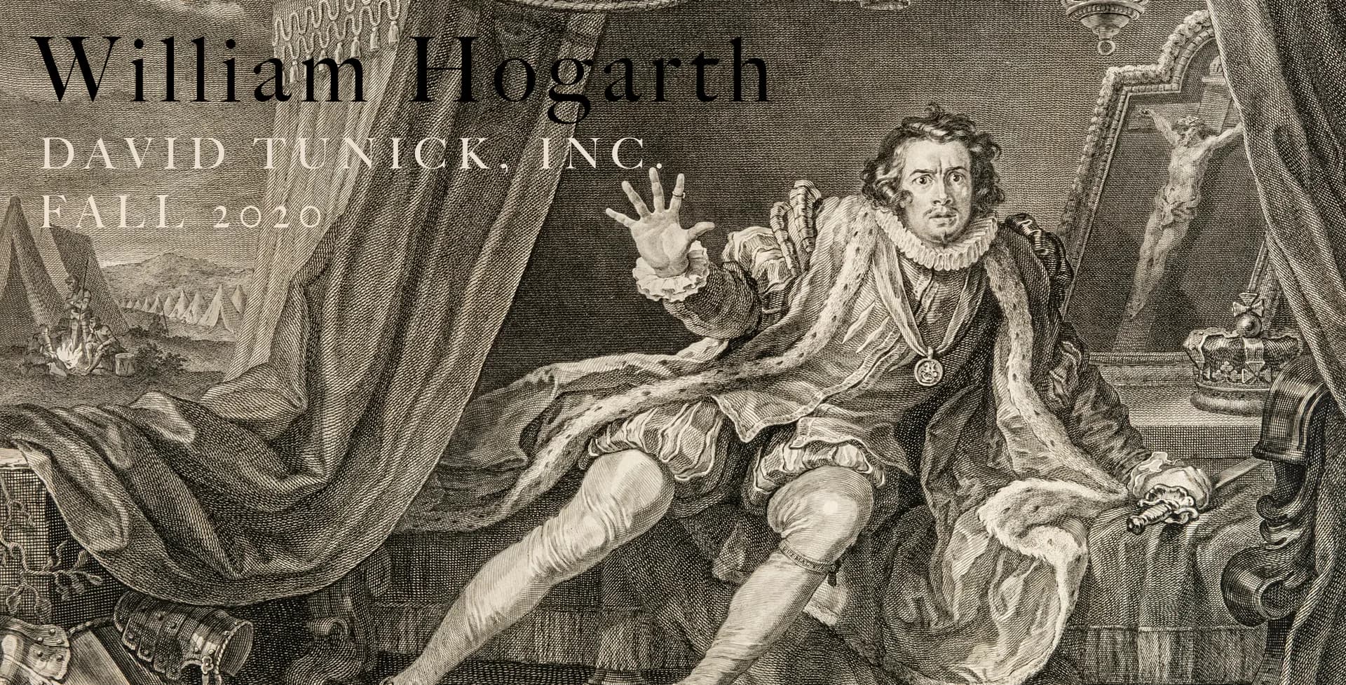 Engraving by William Hogarth titled 'David Tunick, Inc. Fall 2020' depicting a seated reclining male figure in 18th-century dress gesturing expressively in an ornate interior.