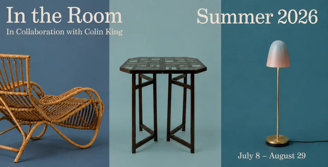 Exhibition announcement for 'In the Room' Summer 2026 collaboration with Colin King, featuring woven chair, sculptural table, and brass lamp against teal and blue backgrounds.