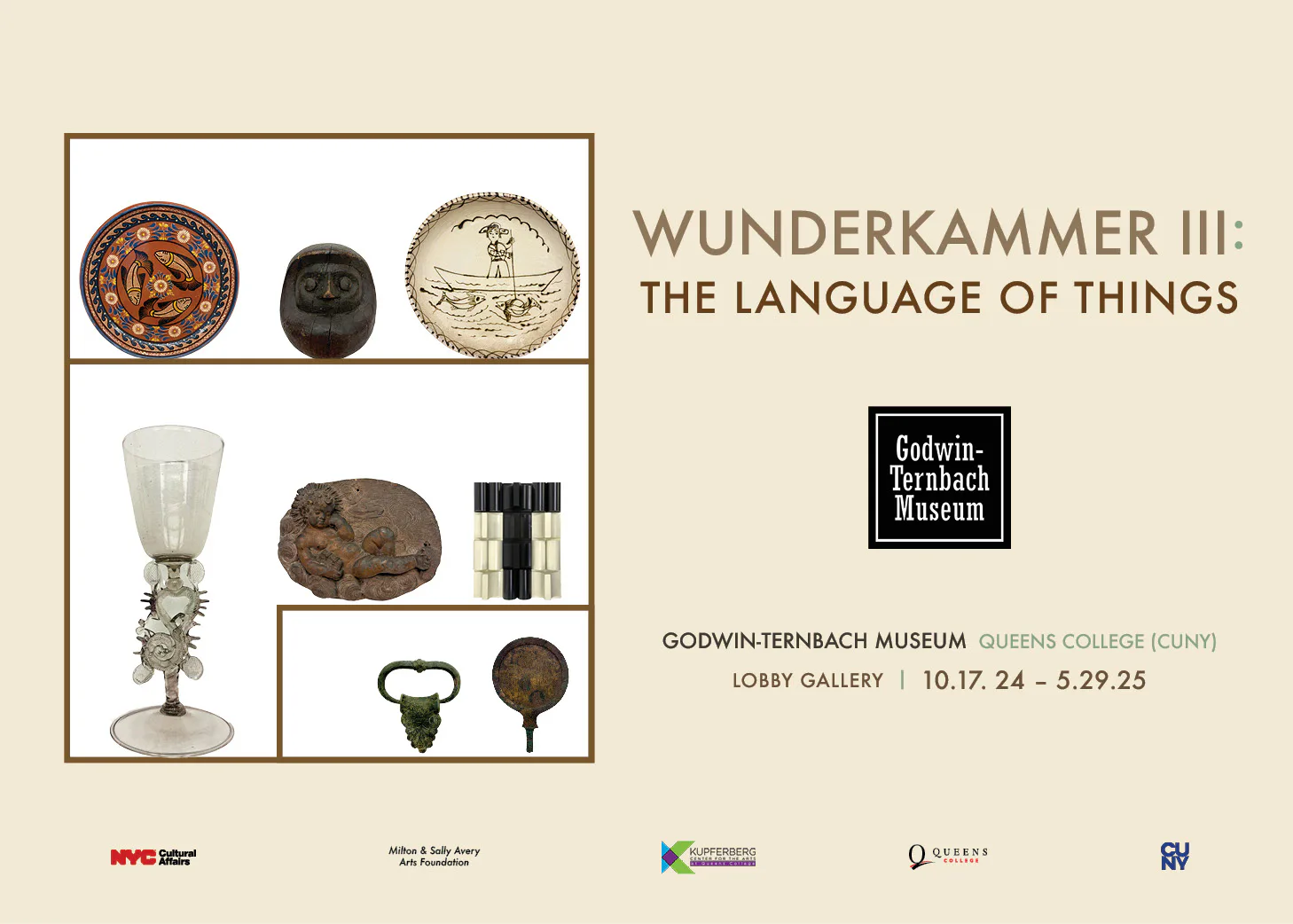 Exhibition announcement for "Wunderkammer III: The Language of Things" at Godwin Ternbach Museum, October 17, 2024–May 29, 2025, displaying nine decorative objects arranged in a grid.