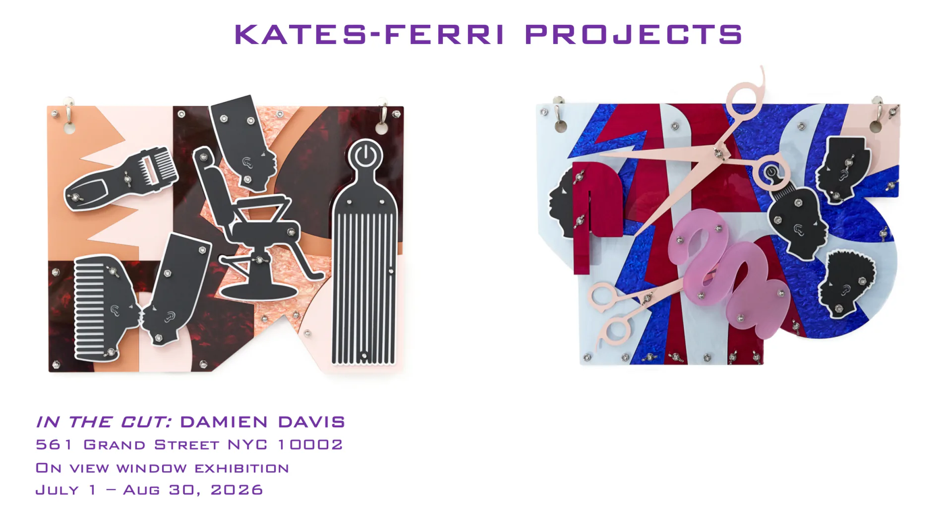 Exhibition announcement for Kates-Ferri Projects featuring two abstract artworks; left shows brown and orange illustration of salon tools, right shows colorful geometric collage with floral elements and Union Jack colors. Exhibition details: In the Cut, Damien Davis, 561 Grand Street NYC, July 1–Aug