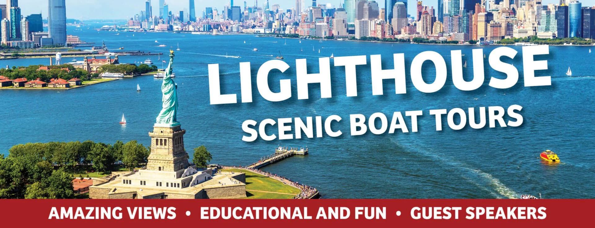 Promotional graphic for Lighthouse Scenic Boat Tours featuring Statue of Liberty and Manhattan skyline, with text highlighting amazing views, educational content, and guest speakers.
