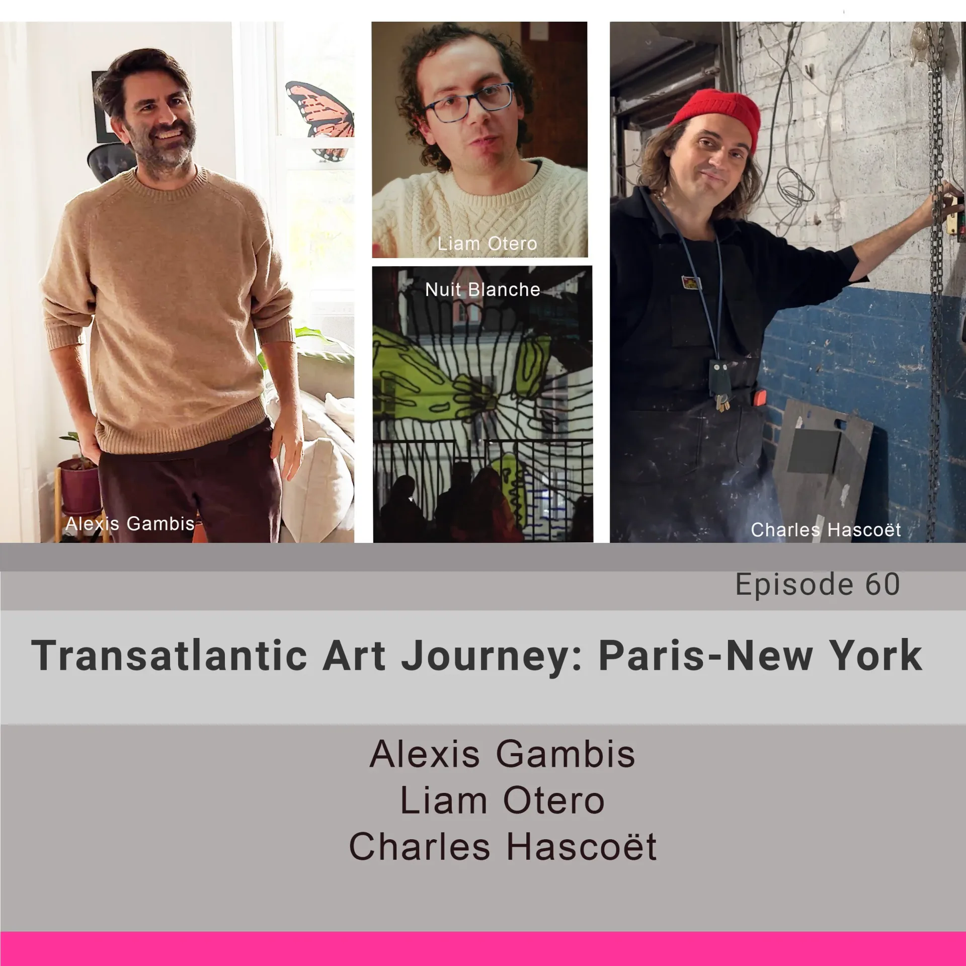 Three artists posed for portraits: Alexis Gambis in tan sweater, Liam Otero wearing glasses, Charles Hascoët in red cap against industrial backdrop.