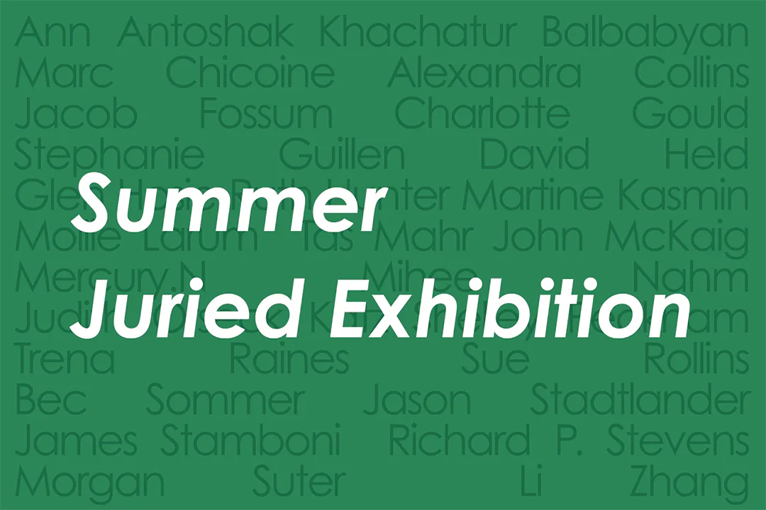 Green background with overlapping artist names in varying opacity, white text reading "Summer Juried Exhibition" centered.